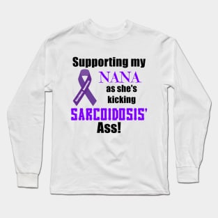 Supporting My Nana Sarcoidosis Warrior Long Sleeve T-Shirt